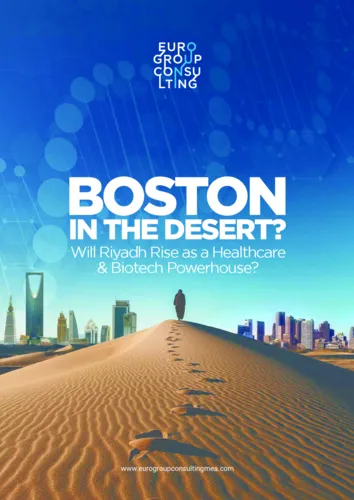 Boston in the Desert: Will Riyadh Rise as a Healthcare &#038; Biotech Powerhouse?